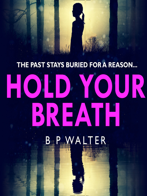 Title details for Hold Your Breath by B P Walter - Available